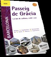 Portada de Passeig De Gràcia : 1,5 Km de cultura, estil i oci