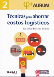 Portada de Técnicas para ahorrar costos logísticos. Aurum 2