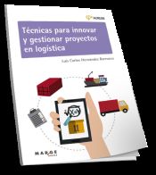 Portada de Técnicas para innovar y gestionar proyectos en logística