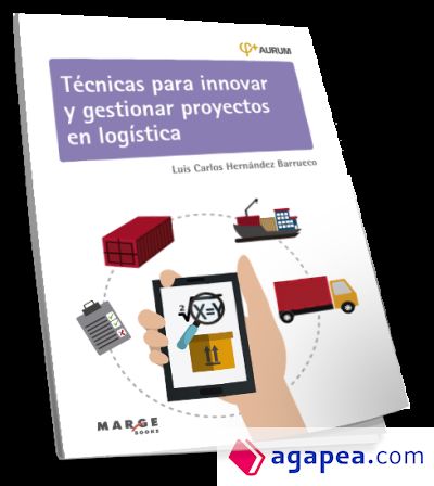 Técnicas para innovar y gestionar proyectos en logística