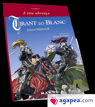 Tirant lo Blanc. Llibre I - A tota ultrança