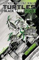 Portada de Teenage Mutant Ninja Turtles: Black, White, and Green