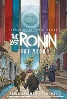 Portada de Teenage Mutant Ninja Turtles: The Last Ronin--Lost Years