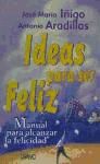 IDEAS PARA SER FELIZ