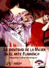 IDENTIDAD DE LA MUJER EN EL ARTE FLAMENCO, LA