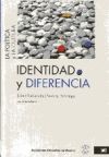 IDENTIDAD Y DIFERENCIA: LA POLITICA Y LA CULTURA