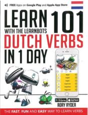 Portada de LEARN 101 DUTCH VERBS IN 1 DAY . WITH THE LEARNBOTS
