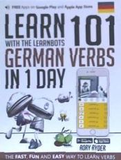 Portada de LEARN 101 GERMAN VERBS IN 1 DAY . WITH THE LEARNBOTS