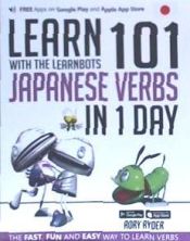 Portada de LEARN 101 JAPANESE VERBS IN 1 DAY . WITH THE LEARNBOTS