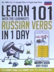 Portada de LEARN 101 RUSSIAN VERBS IN 1 DAY . WITH THE LEARNBOTS