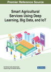 Smart Agricultural Services Using Deep Learning, Big Data, And Iot