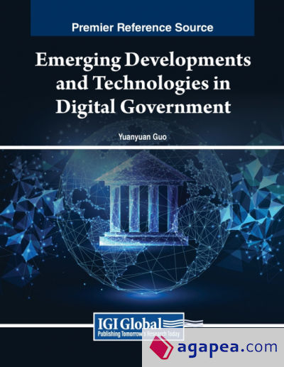 Emerging Developments and Technologies in Digital Government