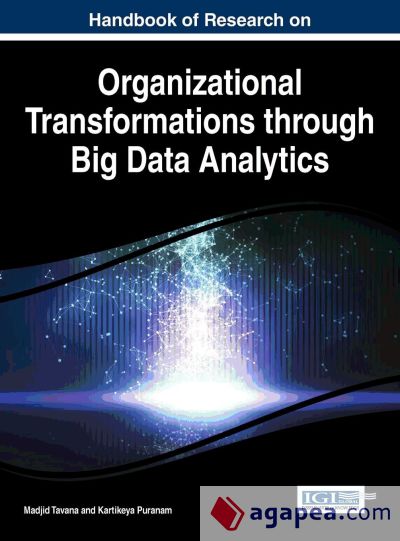 Handbook of Research on Organizational Transformations through Big Data Analytics