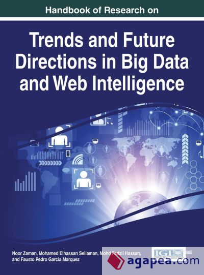 Handbook of Research on Trends and Future Directions in Big Data and Web Intelligence