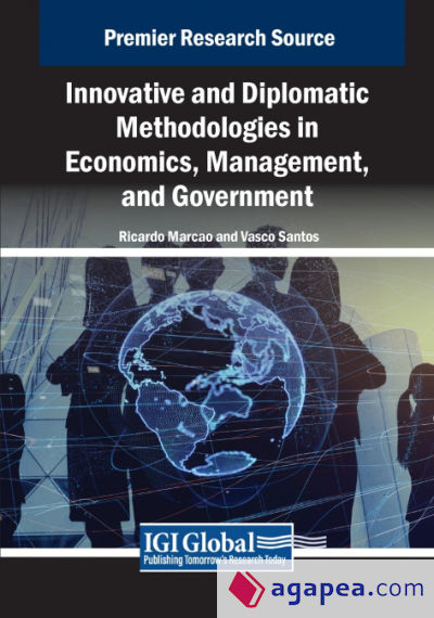 Innovative and Diplomatic Methodologies in Economics, Management, and Government