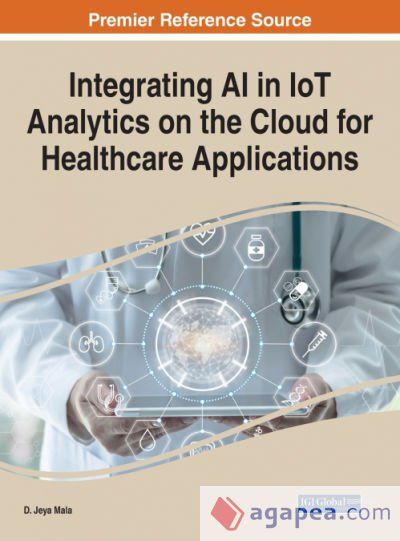 INTEGRATING AI IN IOT ANALYTICS ON THE CLOUD FOR HEALTHCARE ...