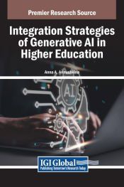 INTEGRATION STRATEGIES OF GENERATIVE AI IN HIGHER EDUCATION - ANNA A ...