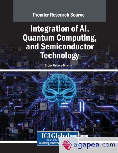 INTEGRATION OF AI, QUANTUM COMPUTING, AND SEMICONDUCTOR TECHNOLOGY ...