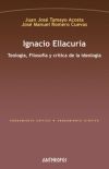 IGNACIO ELLACURIA . Teología, Filosofía y crítica de la ideología