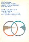 II seminario hispano húngaro. Sobre desequilibrios regionales / II spanyol-magyar szeminárium a területi egyenlótlenségekról