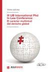 III UB International Phd In Law Conference: El car&aacute;cter multinivel del derecho global