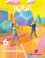 Portada de Matematika. Lehen Hezkuntza 6. Hegan