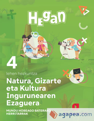 Natura, Gizarte eta Kultura Ingurunearen Ezaguerra. Lehen Hezkuntza 4. Hegan