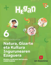 Portada de Natura, Gizarte eta Kultura Ingurunearen Ezaguerra. Lehen Hezkuntza 6. Hegan