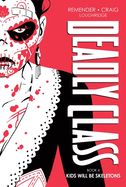 Portada de Deadly Class Deluxe Edition, Book 4: Kids Will Be Skeletons