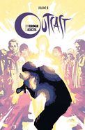 Portada de Outcast by Kirkman & Azaceta Volume 5