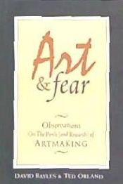 Portada de Art & Fear: Observations on the Perils (and Rewards) of Artmaking
