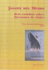 IMAGEN DEL MUNDO . SEIS ESTUDIOS SOBRE LITERATURA DE VIAJES
