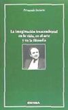 IMAGINACIÓN TRASCENDENTAL EN LA VIDA EN EL ARTE Y FILOSOFIA