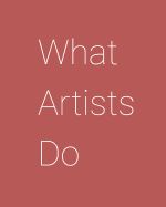 Portada de What Artists Do