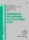 IMPLICACIONES DE LA PSICOLOGÍA EN LA CRIMINOLOGÍA ACTUAL