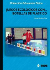 Juegos ecológicos con botellas de plástico (Ebook)