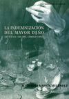 INDEMNIZACIÓN DEL MAYOR DAÑO: ARTÍCULO 1108 DEL CÓDIGO CIVIL, LA