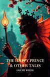 The Happy Prince & Other Tales