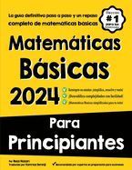 MATEMATICAS BASICAS PARA PRINCIPIANTES: LA GUIA DEFINITIVA PASO A PASO ...