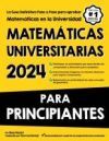 MATEMATICAS UNIVERSITARIAS PARA PRINCIPIANTES: LA GUIA DEFINITIVA PASO ...