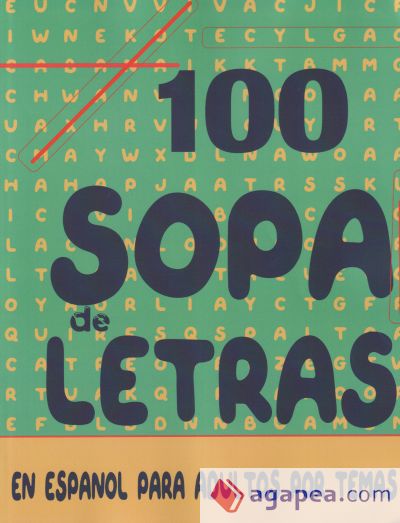 100 sopa de letras en español para adultos por temas: rompecabezas spanish word find puzzle books for adults seniors