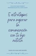 5 ESTRATEGIAS PARA MEJORAR LA COMUNICACION CON TU HIJO AUTISTA - MARIA ...