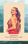 ADDISON RAE: VIDA, CURIOSIDADES Y LOGROS: EL HOMENAJE OFICIAL A LA ...