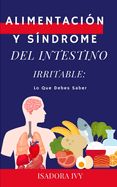 Portada de Alimentación y Síndrome del Intestino Irritable: Lo Que Debes Saber