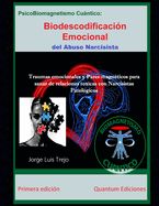 Portada de Biodescodificación Emocional del Abuso Narcisista (PsicoBiomagnetismo Cuántico): Traumas emocionales y Pares magnéticos para sanar de relaciones toxic