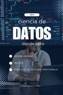 Portada de Ciencia de Datos con Python desde Cero - Volumen 3 (Nivel Avanzado): Machine Learning Avanzado y Big Data con Python: Domina Random Forest, Gradient B