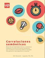 Portada de Correlaciones sem&aacute;nticas: Mejorar las competencias l&eacute;xicas y sem&aacute;nticas de los ni&ntilde;os