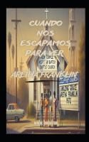 Portada de Cuando nos escapamos para ver a Aretha Franklin