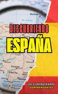 Portada de Descubriendo España: 101 Curiosidades Sorprendentes