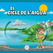 Portada de El Cicle de l'Aigua Explicat Per a Nens: Aprèn quines són les etapes i en què consisteixen